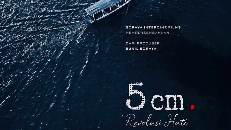 Soraya Intercine Films Rilis Official Teaser Trailer Film ‘5cm Revolusi Hati’